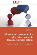Information preoperatoire des futurs patients laryngectomises totaux