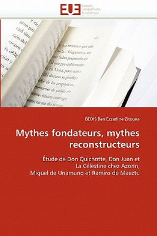 Mythes Fondateurs, Mythes Reconstructeurs