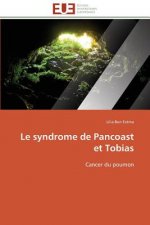 Le Syndrome de Pancoast Et Tobias