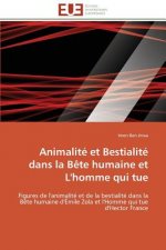 Animalit  Et Bestialit  Dans La B te Humaine Et l'Homme Qui Tue