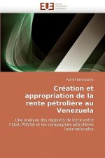 Cr ation Et Appropriation de la Rente P troli re Au Venezuela