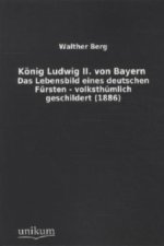 König Ludwig II. von Bayern
