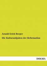 Die Kulturaufgaben der Reformation