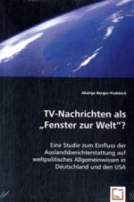 TV-Nachrichten als `Fenster zur Welt`?