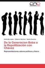 de La Generacion Boba a la Repolitizacion Con Chavez