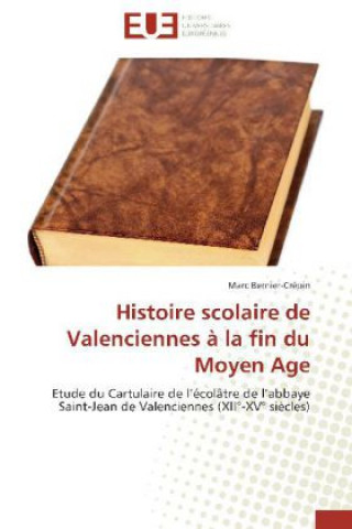 Histoire scolaire de Valenciennes à la fin du Moyen Age