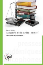 Qualite de la Justice - Tome 1