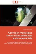 Confusion Mediatique Autour d'Une Polemique Environnementale