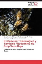 Evaluacion Toxicologica y Tamizaje Fitoquimico de Propoleos Rojo