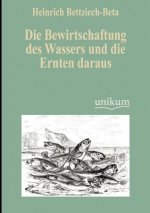 Bewirtschaftung des Wassers und die Ernten daraus