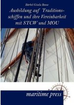 Ausbildung auf Traditionsschiffen und ihre Vereinbarkeit mit STCW und MOU