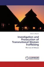 Investigation and Prosecution of Transnational Women Trafficking