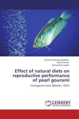 Effect of natural diets on reproductive performance of pearl gourami