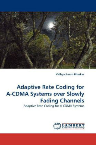 Adaptive Rate Coding for A-CDMA Systems over Slowly Fading Channels