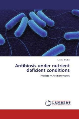 Antibiosis under nutrient deficient conditions
