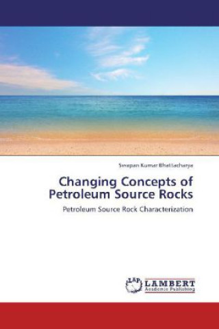 Changing Concepts of Petroleum Source Rocks