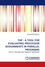 TAP : A TOOL FOR EVALUATING PROCESSOR ASSIGNMENTS IN PARALLEL PROGRAMS