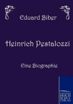 Heinrich Pestalozzi - Eine Biographie