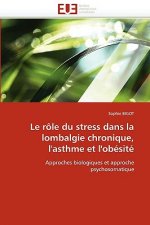 Role Du Stress Dans La Lombalgie Chronique, L'Asthme Et L'Obesite