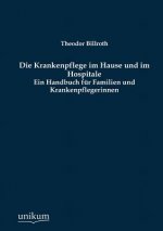 Krankenpflege im Hause und im Hospitale