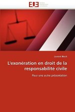 L''exon ration En Droit de la Responsabilit  Civile