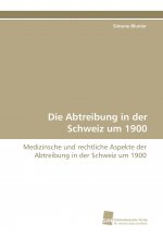 Die Abtreibung in der Schweiz um 1900