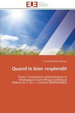 Quand Le Bien Resplendit