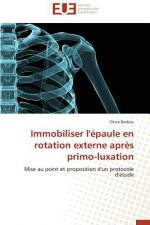 Immobiliser l' paule En Rotation Externe Apr s Primo-Luxation