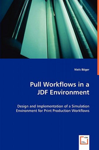 Pull Workflows in a JDF Environment