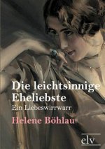 Leichtsinnige Eheliebste