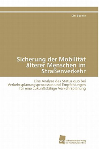 Sicherung der Mobilitat alterer Menschen im Strassenverkehr