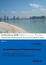 Entwicklung der Erlebnisorientierung. Status quo und Perspektiven in der Kreuzfahrt- und Themenparkbranche