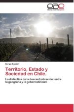 Territorio, Estado y Sociedad en Chile.