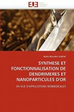 Synthese Et Fonctionnalisation de Dendrimeres Et Nanoparticules d''or