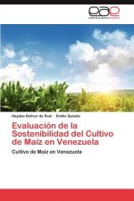 Evaluacion de La Sostenibilidad del Cultivo de Maiz En Venezuela