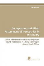 Exposure and Effect Assessment of Insecticides in an Estuary