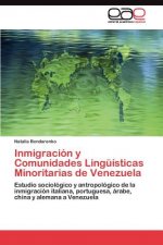 Inmigracion y Comunidades Linguisticas Minoritarias de Venezuela