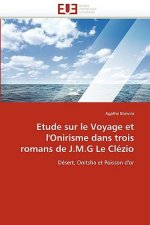 Etude Sur Le Voyage Et l'Onirisme Dans Trois Romans de J.M.G Le Cl zio