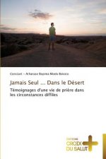 Jamais seul ... dans le desert