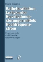 Katheterablation Tachykarder Herzrhythmusstorungen Mittels Hochfrequenzstrom