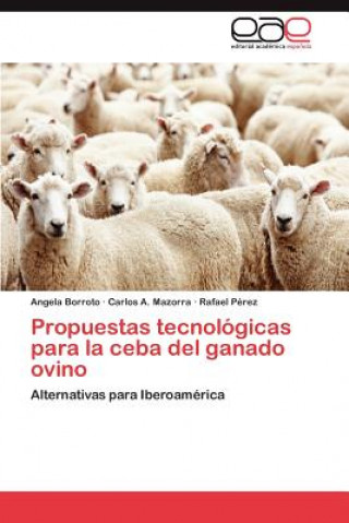 Propuestas tecnologicas para la ceba del ganado ovino