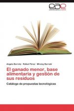 ganado menor, base alimentaria y gestion de sus residuos