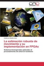 estimacion robusta de movimiento y su implementacion en FPGAs