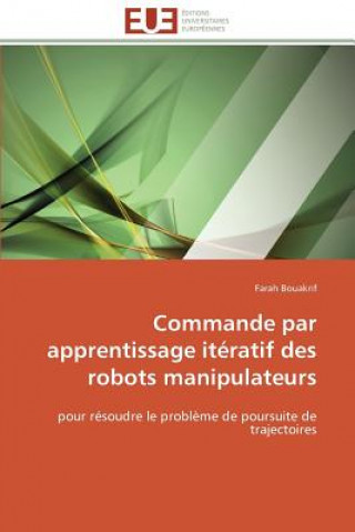 Commande Par Apprentissage It ratif Des Robots Manipulateurs