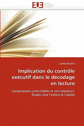 Implication du controle executif dans le decodage en lecture