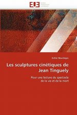 Les Sculptures Cin tiques de Jean Tinguely