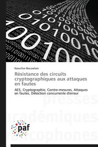 Resistance Des Circuits Cryptographiques Aux Attaques En Fautes