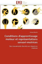 Conditions d''apprentissage Moteur Et Repr sentations Sensori-Motrices