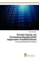 Private Equity im Firmenkundengeschaft regionaler Kreditinstitute