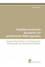 Peptidomimetische Bausteine für synthetische RNA Liganden